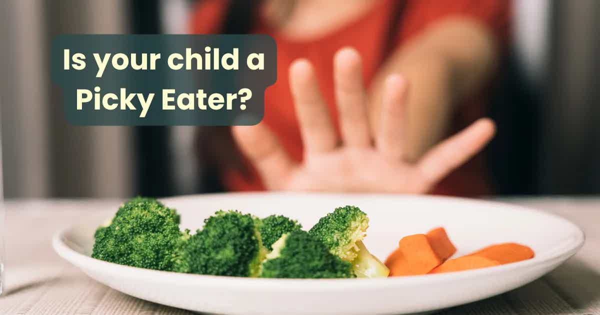 Is Your Child a Picky Eater? Here's What's Really Going On (And What You Can Do About It)