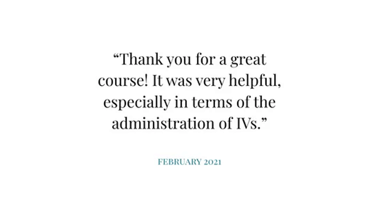 Quote text: “Thank you for a great course… especially in terms of the administration of IVs.” February 2021