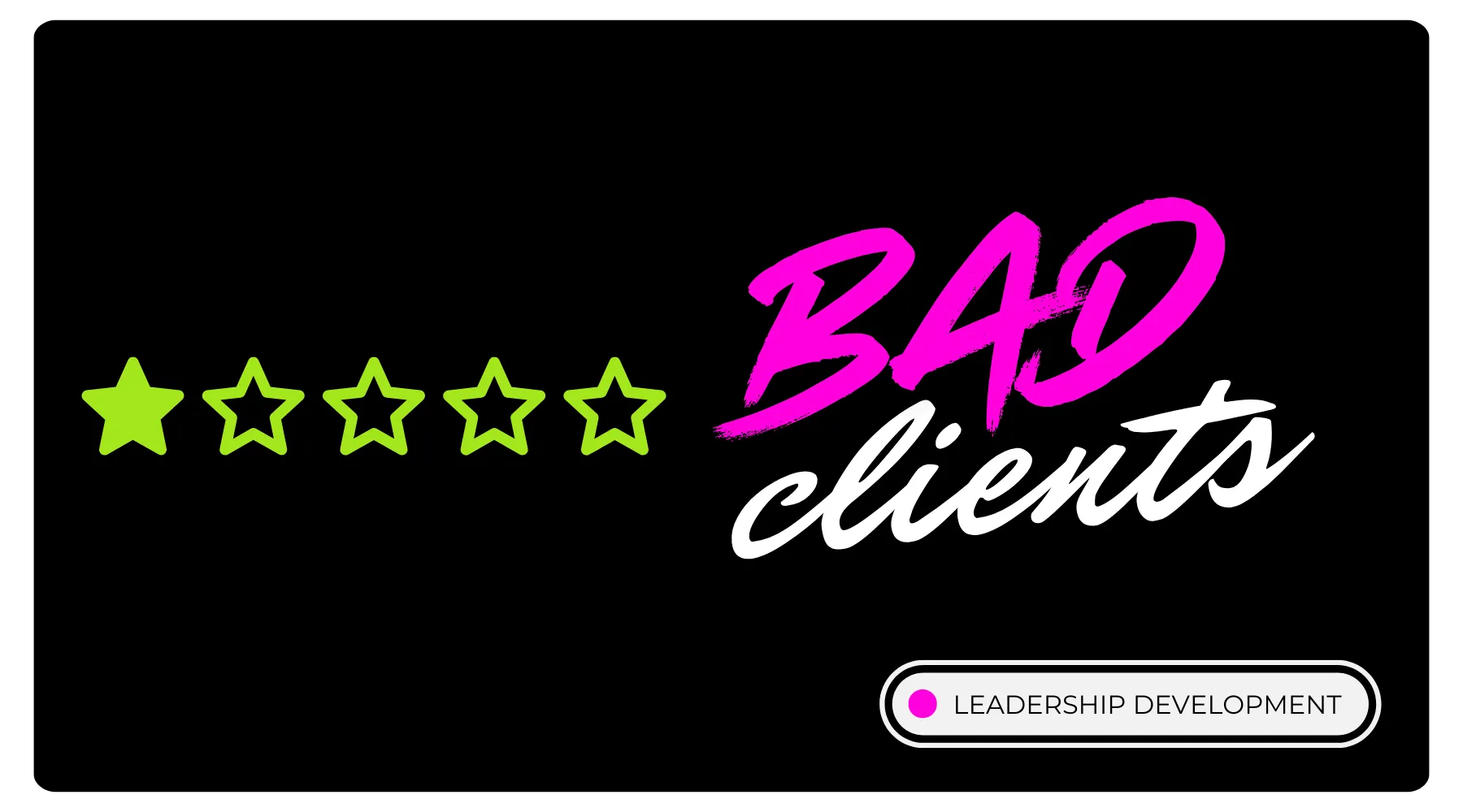 How to Handle Bad Clients, Set Boundaries, and Take Control of Your Practice