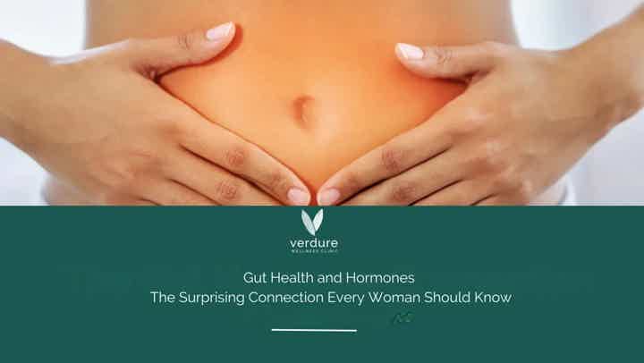 Gut Health and Hormones: The Surprising Connection Every Woman Should Know
