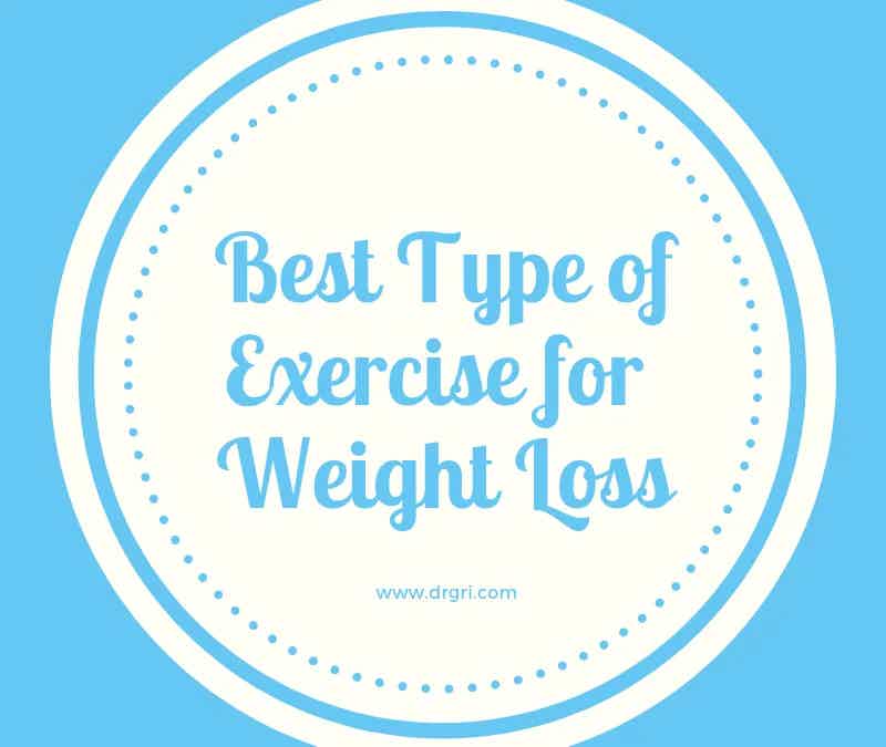 Best Type of Exercise for Weight Loss