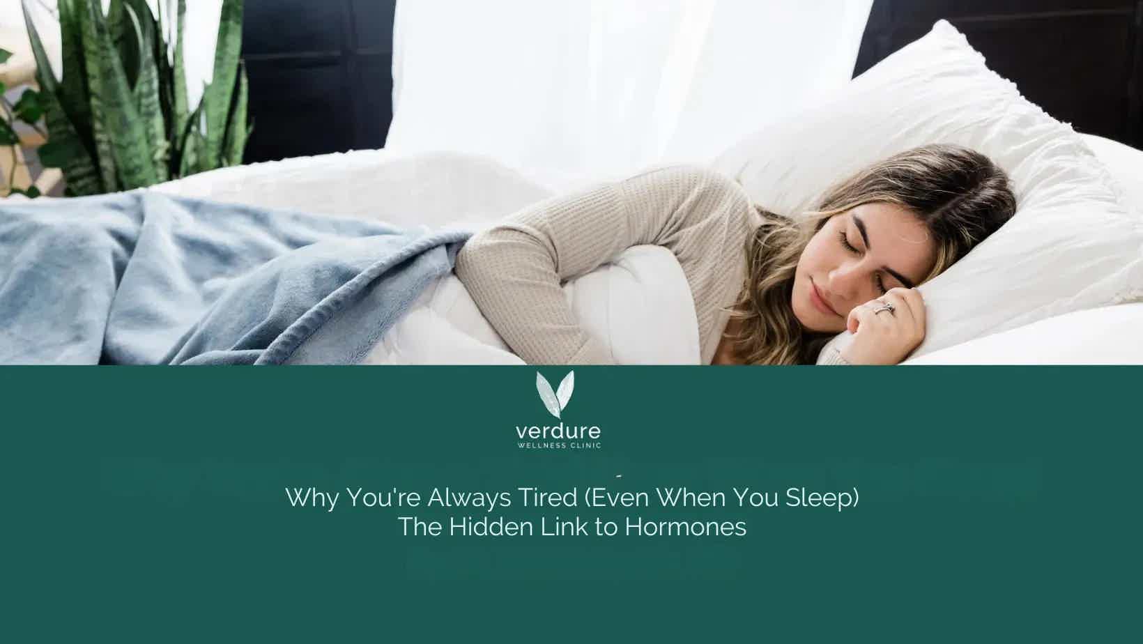 Why You're Always Tired (Even When You Sleep): The Hidden Link to Hormones