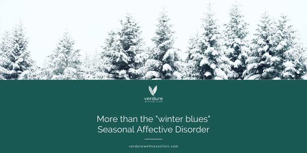 It's not just the "winter blues": Seasonal Affective Disorder
