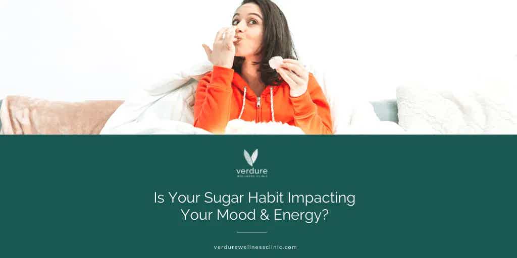Is Your Sugar Habit Impacting Your Mood &amp; Energy?